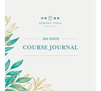 200-Hour Mystical Yoga Teacher Training Course Journal