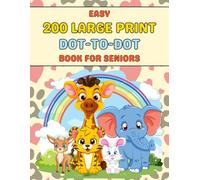200 Large Print Dot To Dot Book For Seniors Easy: Large Print Easy Dot To Dot Flowers, Butterflies & , Animals, dinosaur, ... & Birds And More (Coloring Book Dot To Dot)