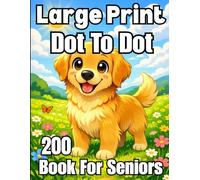 200 Large Print Dot-to-Dot Book for Seniors: Easy & Relaxing Connect-the-Dots Puzzles For kids, Adults, and Seniors, Sea Life, Baby Animals, Horse, ... Large Print | Stress Relief & Brain Exercise