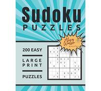 200 Large Print Easy Sudoku Puzzles: Large 8.5 x 11 One Puzzle Per Page Format Beginner Sudoku for Adults and Seniors - 2020 Volume 1 (Alice Walsh Easy Soduko)