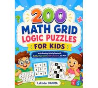 200 Math Grid Logic Puzzles For Kids: Brain-Boosting Activity Book with Sudoku, Magic Squares, Math Crosswords, and More! (BrainBoost Collection)