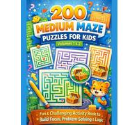 200 Medium Maze Puzzles for Kids (Vol. 1&2): Fun & Challenging Activity Book to Build Focus, Problem-Solving & Logic