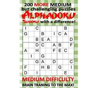 200 more medium but challenging puzzles Alphadoku - Sudoku with a difference!: Medium difficulty, brain training puzzles to the max in a handy, pocket sized format