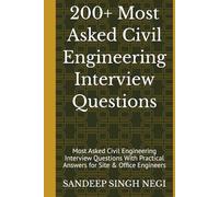 200+ Most Asked Civil Engineering Interview Questions: 200+ Most Asked Civil Engineering Interview Questions With Practical Answers for Site & Office Engineers