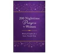 200 Nighttime Prayers for Women: Words of Comfort for a Sweet, Peaceful Sleep