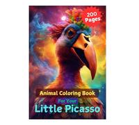 200 pages Animal Coloring Book For Your Little Picasso - Large images, easy to color: 200 Pages of Fun and Educational Animal Coloring for Kids Ages ... & easy coloring books for kids and adults)