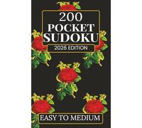 200 Pocket Sudoku 2026 Edition - Easy To Medium Puzzles: Travel Friendly Puzzle Book for Adults - Your Daily Logic Puzzle Game for Beginners and Intermediates Solvers/ Answers Included