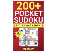 200+ Pocket Sudoku Puzzle Book for Adults: Medium Difficulty 2025 Edition - A Perfect On-the-Go Sudoku Challenge: 2025 Pocket Sudoku Puzzle Book for ... Sharpen Your Mind and Pass the Time Anywhere