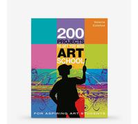 200 Projects To Get You into Art School : Book by Valerie Colston