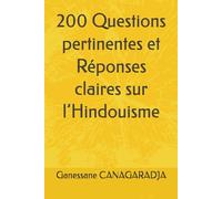 200 Questions pertinentes et Réponses claires sur l’Hindouisme