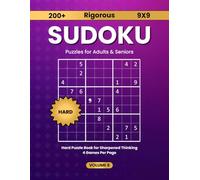 200+ Rigorous 9x9 Sudoku Puzzles for Adults & Seniors: Hard Puzzle Book for Sharpened Thinking | 4 Games Per Page | Volume 6
