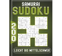 200 Samurai Sudoku Erwachsene Leicht Bis Mittelschwer: 2 Rätsel pro Seite, mit Lösungen