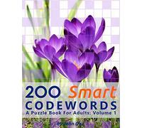 200 Smart Codewords: A Puzzle Book For Adults: Volume 1