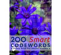 200 Smart Codewords: A Puzzle Book For Adults: Volume 4