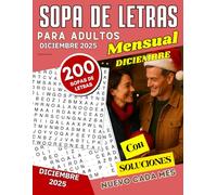 200 Sopas de Letras para Adultos Mensual - Edición Diciembre 2025: Letra grande | Juego de palabras para adultos y personas mayores - Número de Diciembre (Libro de pasatiempos para ejercitar la mente)