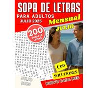 200 Sopas de Letras para Adultos Mensual - Edición Julio 2025: Letra grande | Juego de palabras para adultos y personas mayores (Libro de pasatiempos para ejercitar la mente)