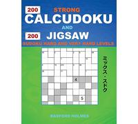 200 Strong Calcudoku and 200 Jigsaw Sudoku. Hard and very hard levels.: 9x9 Calcudoku complicated version professional - veteran levels + 9x9 Jigsaw ... and Jigsaw Even - Odd classic sudoku)