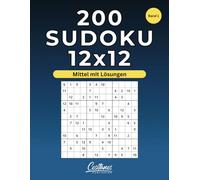 200 Sudoku 12x12: Mittel mit Lösungen - Band 1