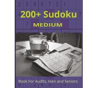200+ Sudoku Medium: Engaging Puzzles to Challenge and Sharpen Your Mind, Perfect for daily brain training and problem-solving.