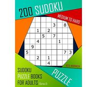 200 Sudoku Medium to Hard: Medium to Hard Sudoku Puzzle Books for Adults With Solutions: 2