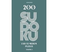 200 Sudoku Puzzles Easy to Medium Volume 3: A Fun Collection of Brain Boosting Puzzles