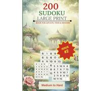 200 Sudoku Puzzles for Adults Large Print: A Book With 200 Sudoku Puzzles from Easy to Medium for adults.: SECOND EDITION