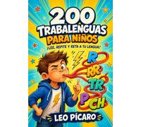 200 Trabalenguas para Niños y Adultos - Un libro para Combatir el Aburrimiento- Pasatiempo Ideal: Retos divertidos de fácil a experto para mejorar la pronunciación, la lectura y la fluidez en familia