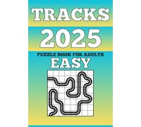 200 TRAIN TRACKS PUZZLE BOOK FOR ADULTS EASY LEVEL: 2025 PERFECT FOR BRAIN TRAINING