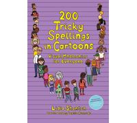 200 Tricky Spellings in Cartoons : Visual Mnemonics for Everyone - UK edition