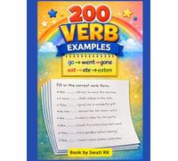 200 Verb Examples Workbook | Past Tense & Verb Forms Practice for Beginners: Fill in the Blank Sentences | Learn Go Went Gone, Eat Ate Eaten | English Grammar Practice