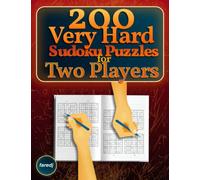200 very Hard Sudoku Puzzles for Two Players: Very Difficult Large print Sudoku Puzzles to play with Friends & Family (with solutions)