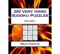 200 Very Hard Sudoku Puzzles Volume 1: Very Hard Sudoku Puzzles For Advanced Players