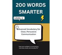 200 WORDS SMARTER: Advanced Vocabulary for Clear, Persuasive Communication - Level 3 (Trivia Books)