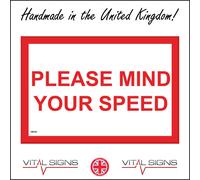 (200 x 150mm - 8 x 6, C - Dibond / Composite Aluminium) VE340 Please Mind Your Speed Sign Slow Down Vehicles Cars Pedestrian 600mm x 450mm B - Magnetic - Vehicle Grade