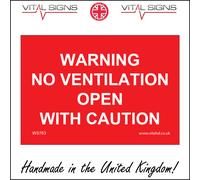 (200 x 150mm - 8 x 6, Sticker / Sav - White Background) WARNING NO VENTILATION OPEN WITH CAUTION SIGN WS763 SAFETY STICKER RIGID