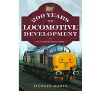 200 Years of Locomotive Development : An Illustrated History