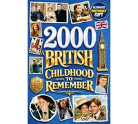 2000 A British Childhood to Remember - Memories, Traditions & Everyday Life in the UK: Wonderfully Nostalgic Birthday Gift Full of Laughter - Packed with Fun Trivia, Brain Games, and Surprising Facts