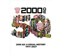 2000 AD: A Visual History 1977-2027 - A 50th Anniversary Celebration