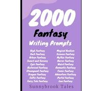 2000 Fantasy Writing Prompts