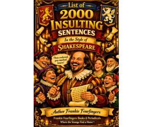 2000 INSULTING SENTENCES: IN THE STYLE OF SHAKESPEARE