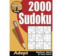 2000 Medium to Very Hard Sudoku Puzzles for Adults: Intermediate, Adept Level Big Book of Sudoku for Fun and a Great Brain Workout to Keep Your Mind Active (Classic Sudoku Puzzle Books for Adults)