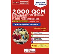 2000 QCM de Français, Culture générale, Mathématiques et Tests psychotechniques: Epreuve de préadmissibilité - Catégories B et C - Concours 2023-2024