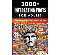 2000+ Random Interesting Facts Book for Adults: Discoveries from History, Science, and Beyond (Skriuwer.com Edition)