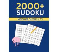 2000+ Sudoku: Medium Difficulty ONLY - with Solutions at End of Book