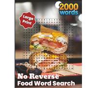 2000 Word Search Food - No Reverse: 75 Delicious Word Puzzles + 10 Bonus Deli Crosswords | Easy, Large Print, Relaxing Food-Themed Activity Book for ... Fun (The Great Food Word Search Collection)