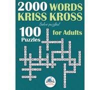 2000 Words Kriss Kross: 100 Puzzles for Adults