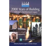 2000 Years of Building: Chester's Architectural Legacy