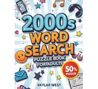 2000s Word Search Puzzle Book for Adults: 50 Large Print Nostalgic Word Search Puzzles Celebrating 2000s Trends, Technology, Lifestyle & Screen-Free Brain-Boosting Fun