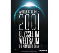 2001: Odyssee im Weltraum - Die Saga: Vier Roma, Clarke, Holicki.