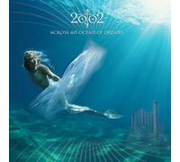 2002 - Across An Ocean Of Dreams
